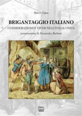 9788868573270-Brigantaggio italiano. Considerazioni e studi nell'Italia unita.
